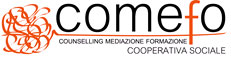 COOPERATIVA SOCIALE COMEFO COUNSELLING MEDIAZIONE FORMAZIONE